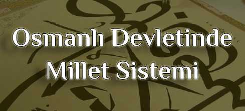 Osmanlı Devletinde Millet Sistemi