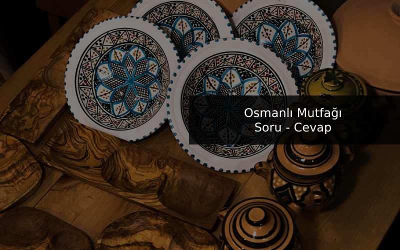 Osmanlı Mutfağı